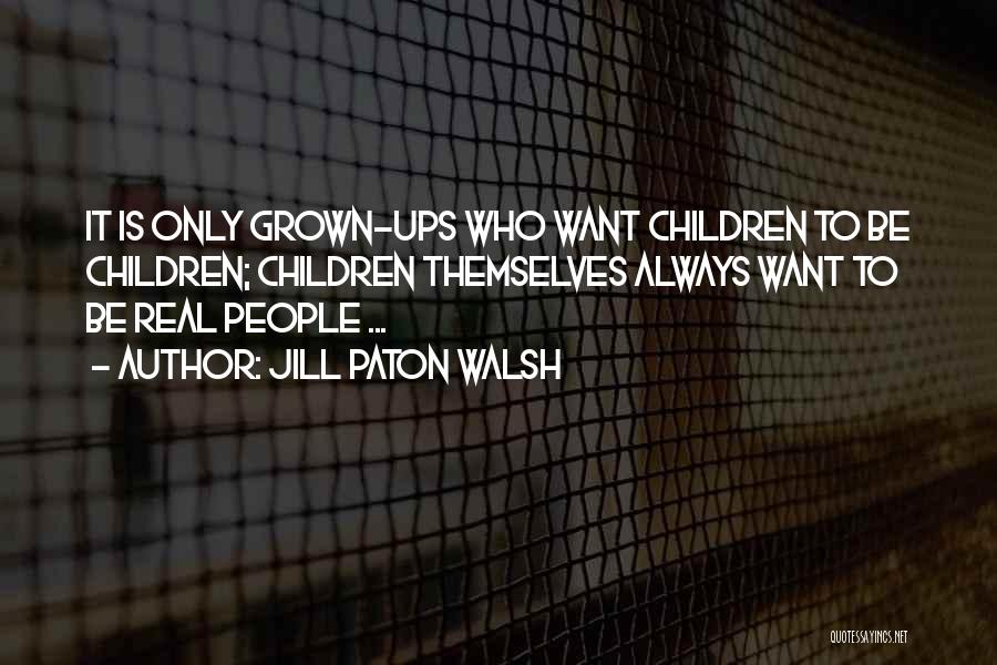 Jill Paton Walsh Quotes 1773835