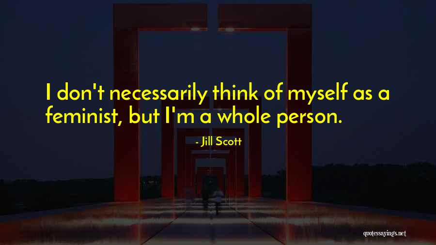 Jill Scott Quotes 987037