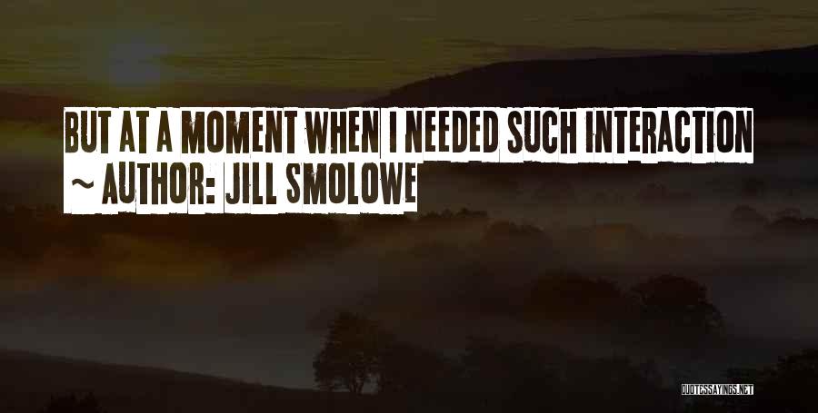 Jill Smolowe Quotes 1853769