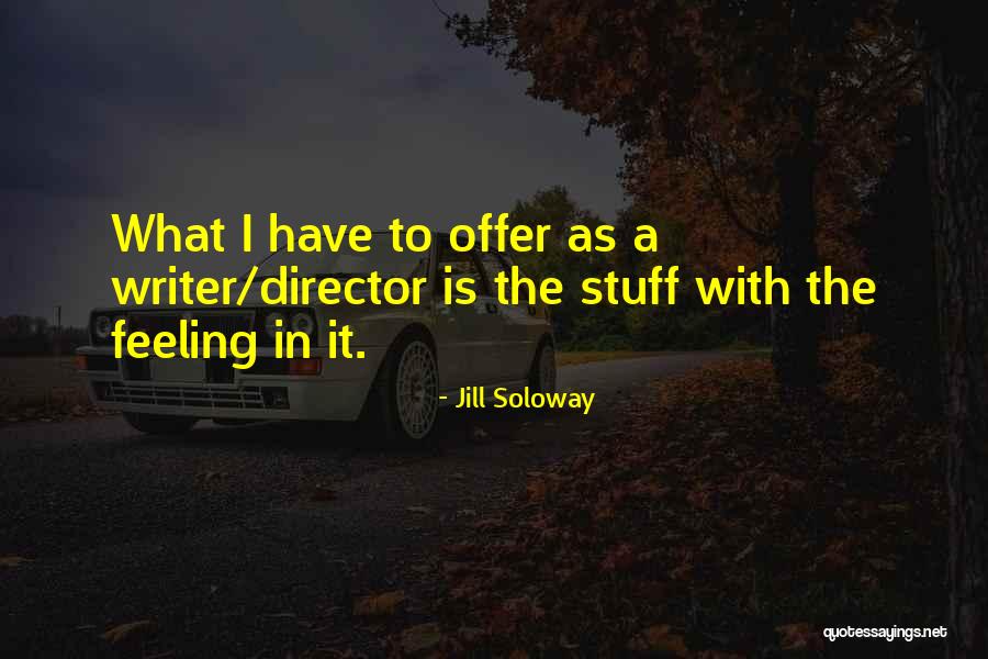 Jill Soloway Quotes 1967222