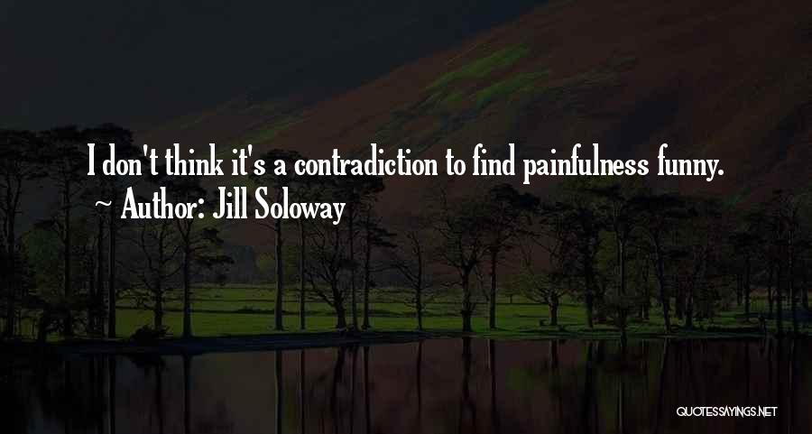 Jill Soloway Quotes 250469