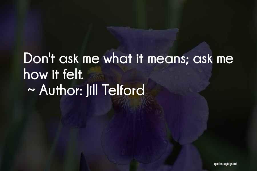 Jill Telford Quotes 211737