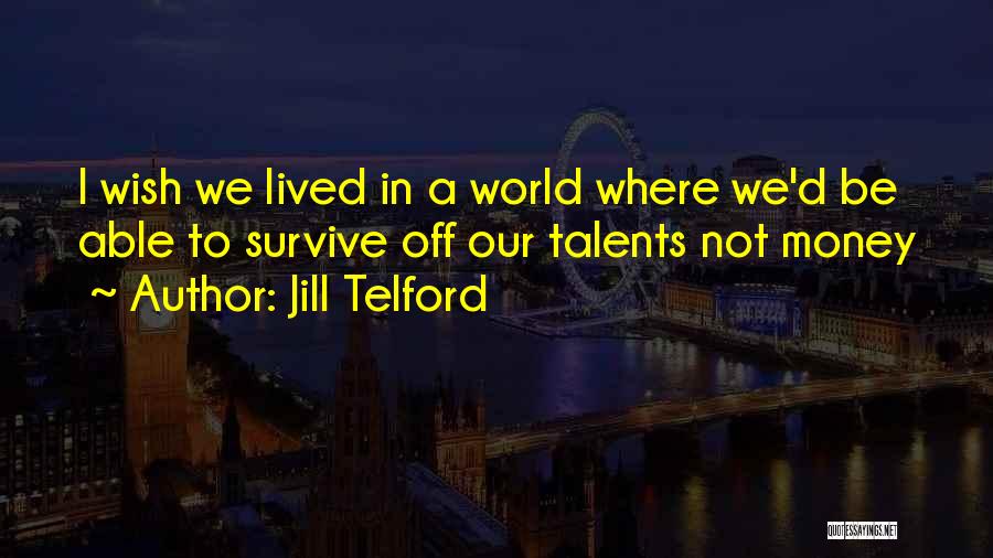 Jill Telford Quotes 907938