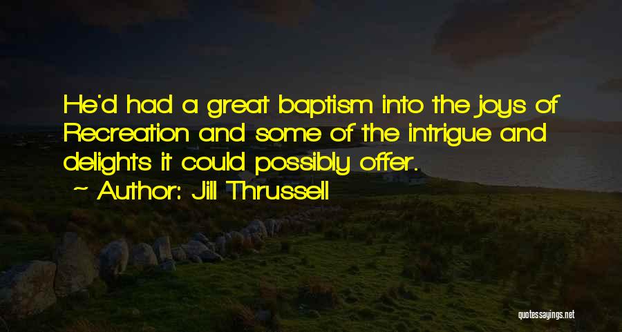 Jill Thrussell Quotes 2234522