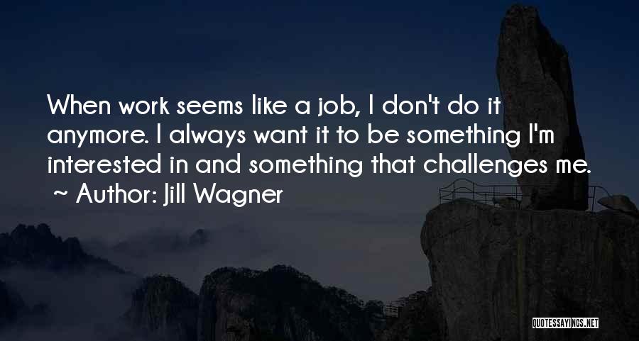 Jill Wagner Quotes 161488