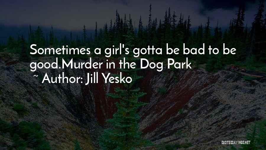 Jill Yesko Quotes 1883979