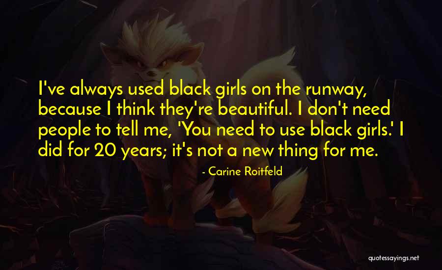 Jillellamudi Amma Quotes By Carine Roitfeld Jillellamudi Amma Quotes By Carine Roitfeld