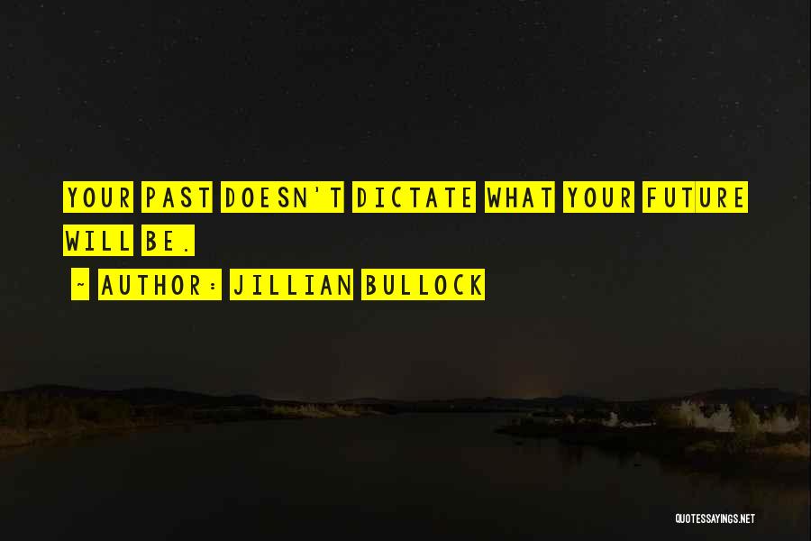 Jillian Bullock Quotes 235110