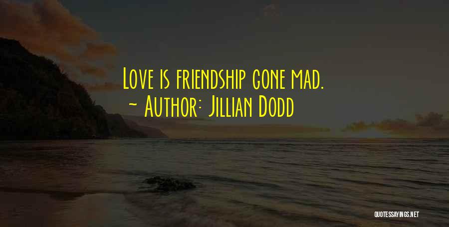 Jillian Dodd Quotes 1655524