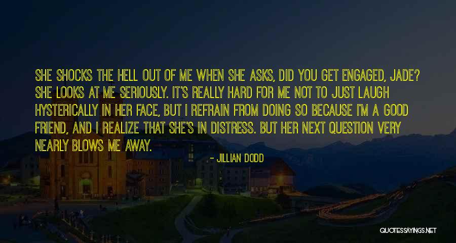 Jillian Dodd Quotes 1751086