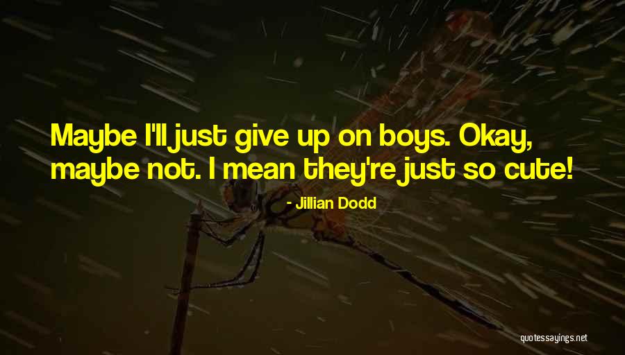 Jillian Dodd Quotes 2002980