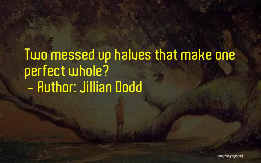 Jillian Dodd Quotes 772240