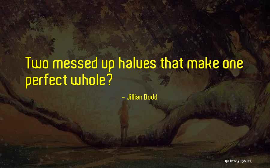 Jillian Dodd Quotes 772240