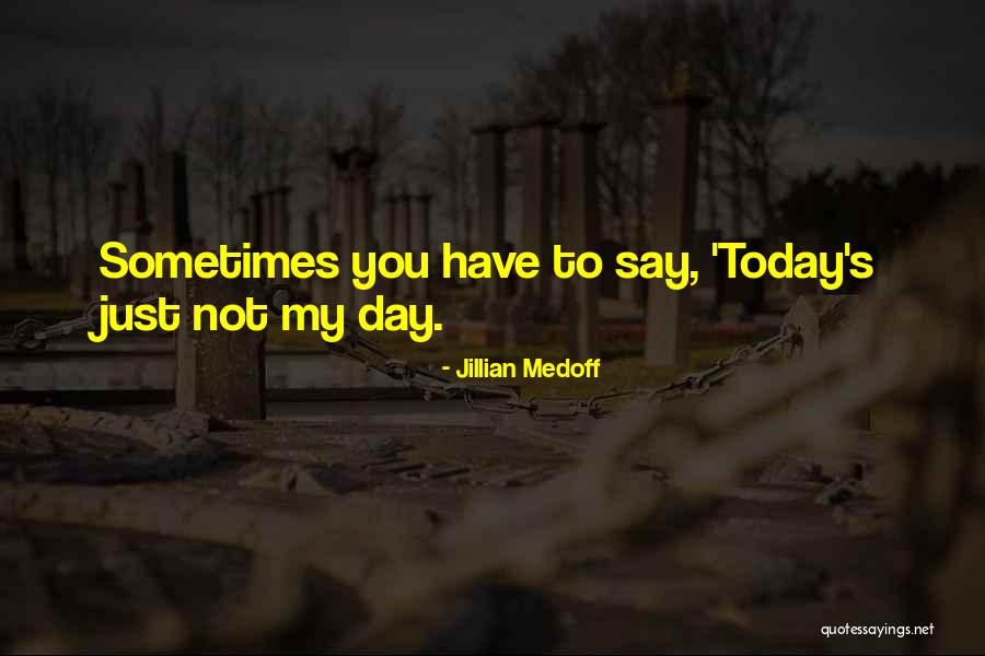 Jillian Medoff Quotes 1848211