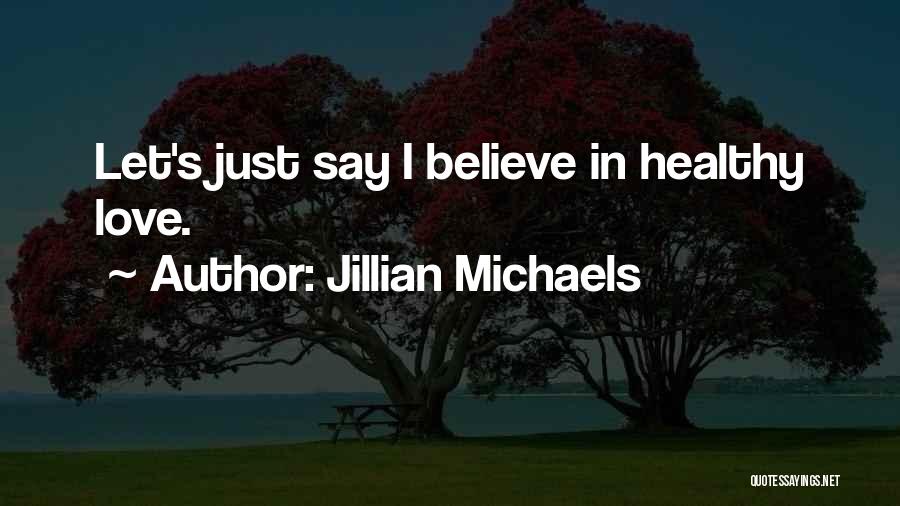 Jillian Michaels Quotes 1696643