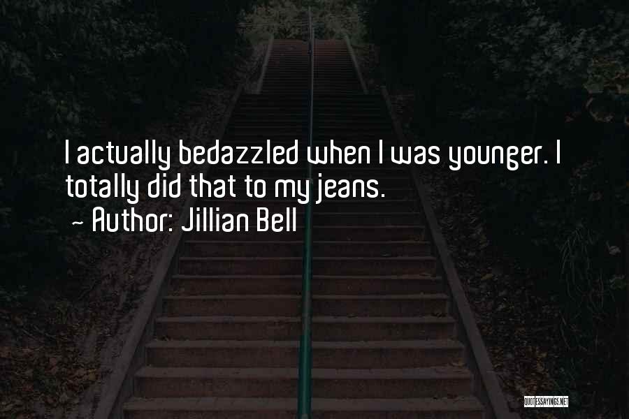 Jillian Quotes By Jillian Bell