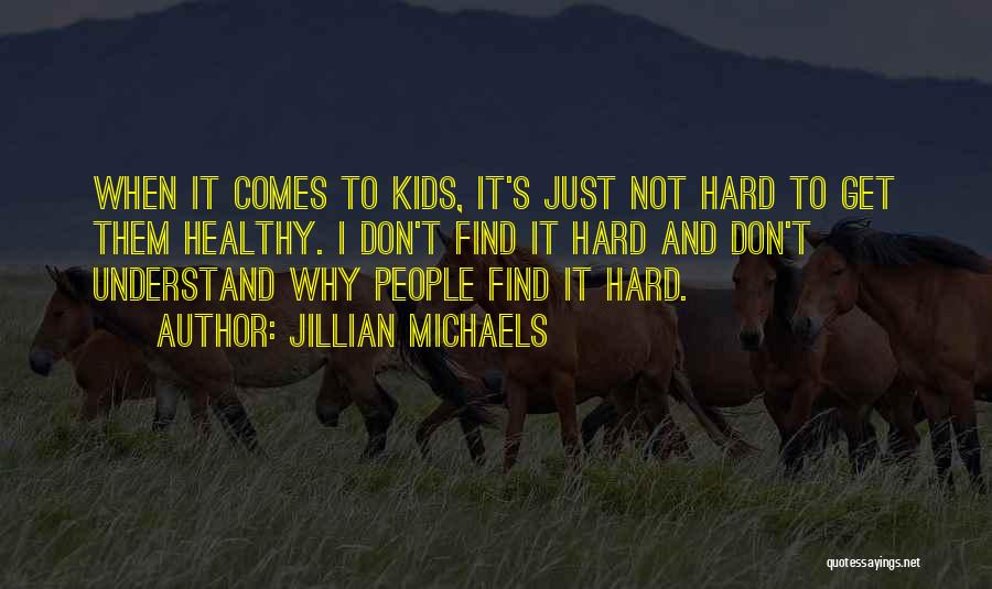 Jillian Quotes By Jillian Michaels