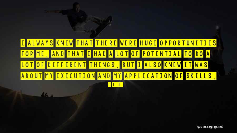 Jilliansurfs Quotes By T.I. Jilliansurfs Quotes By T.I.