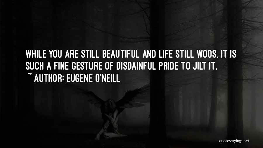 Jilt Quotes By Eugene O'Neill