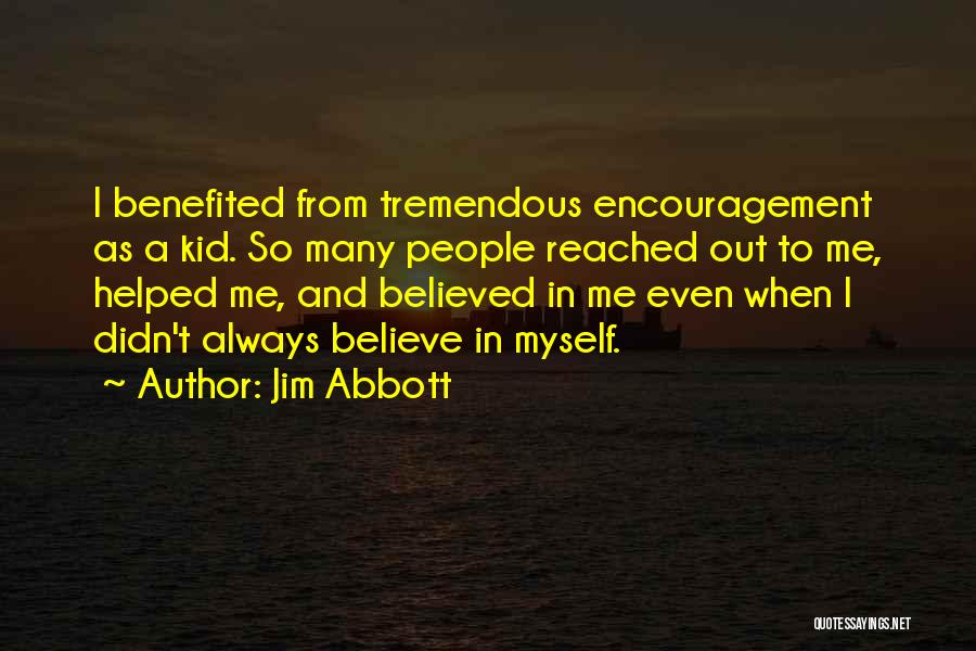 Jim Abbott Quotes 1104384