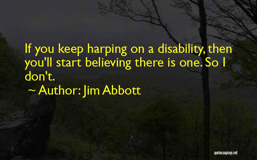 Jim Abbott Quotes 2221204