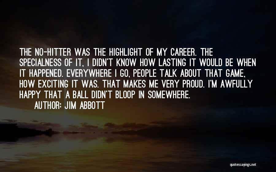 Jim Abbott Quotes 755889