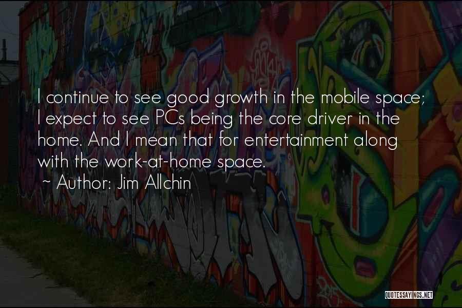 Jim Allchin Quotes 84063
