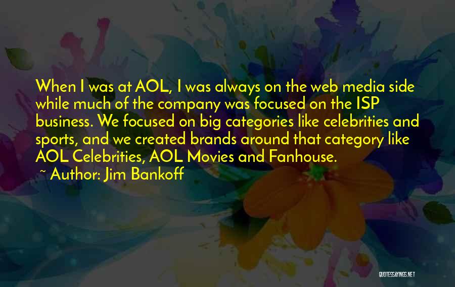 Jim Bankoff Quotes 1351413