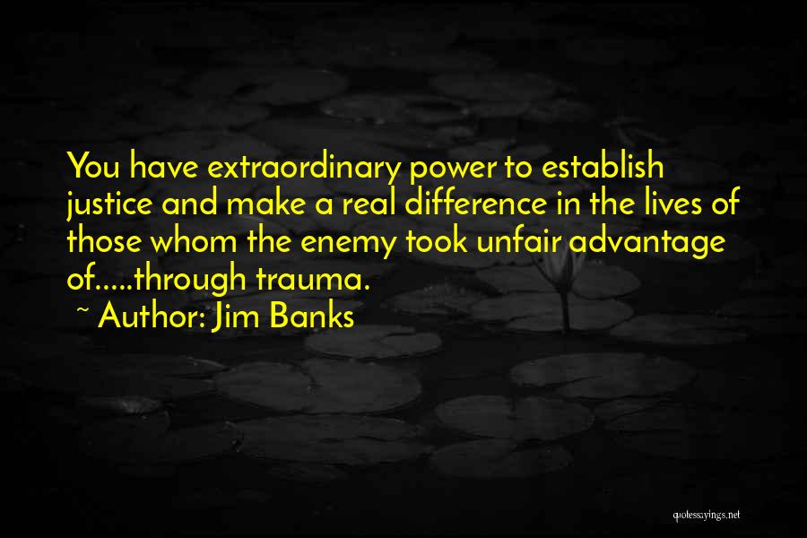 Jim Banks Quotes 986386