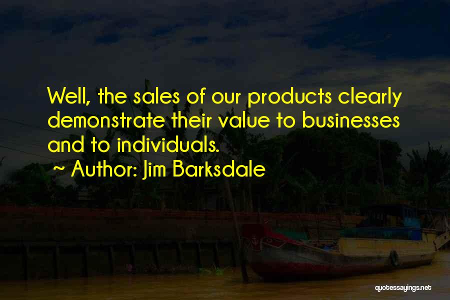 Jim Barksdale Quotes 1233119