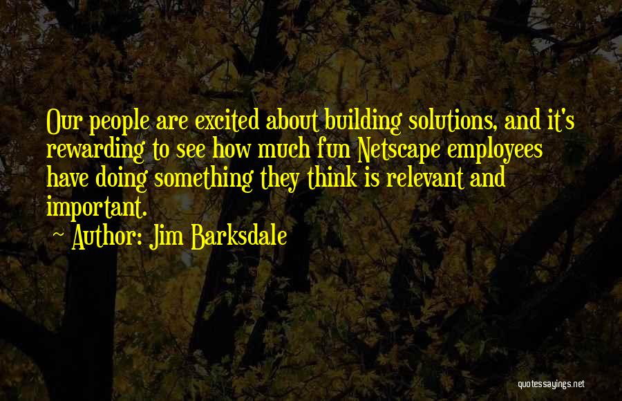 Jim Barksdale Quotes 426363