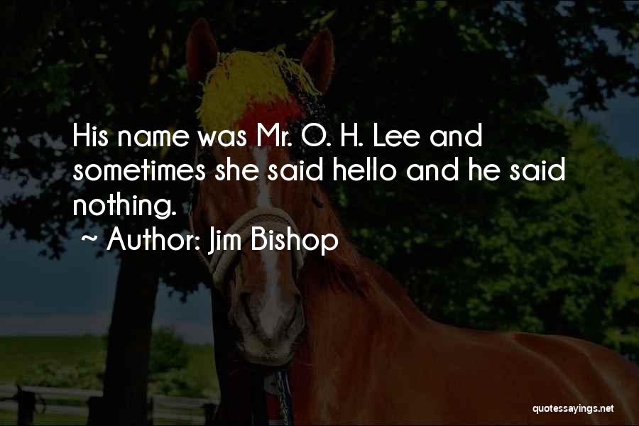 Jim Bishop Quotes 1057603