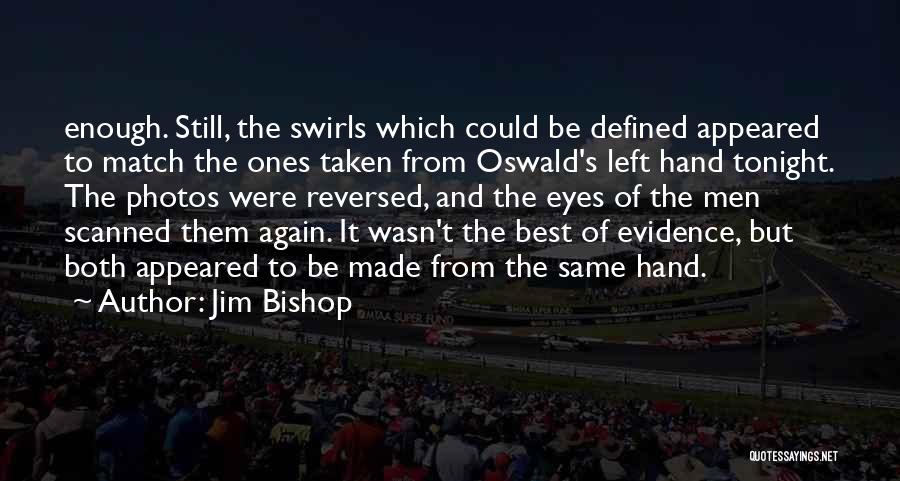 Jim Bishop Quotes 116271