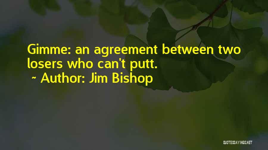 Jim Bishop Quotes 1241956