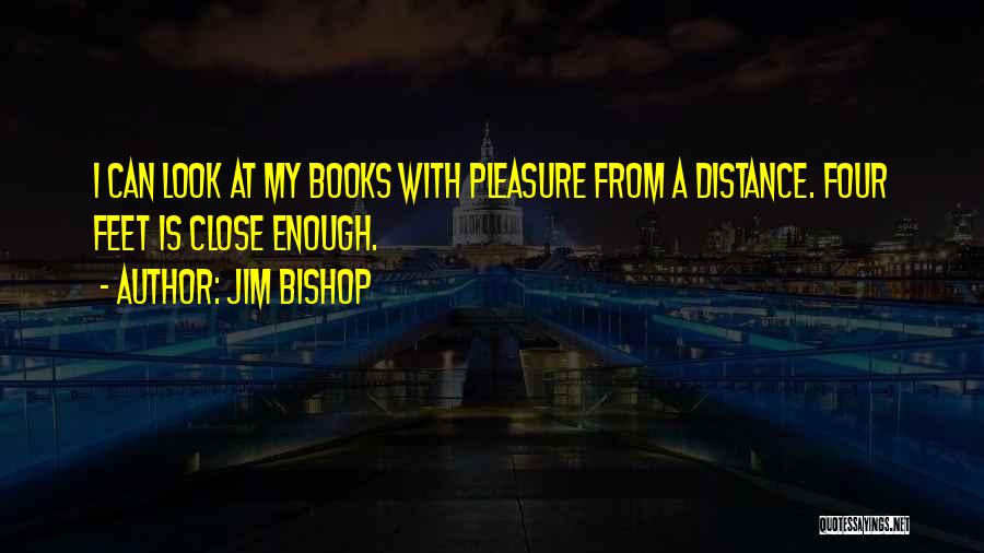 Jim Bishop Quotes 1271268