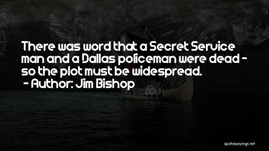 Jim Bishop Quotes 1652483