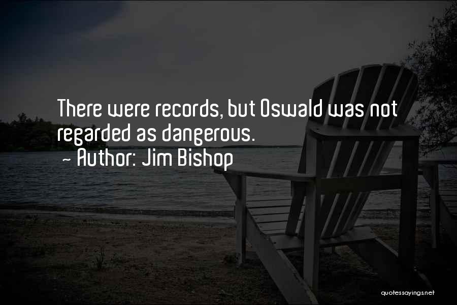 Jim Bishop Quotes 1748649