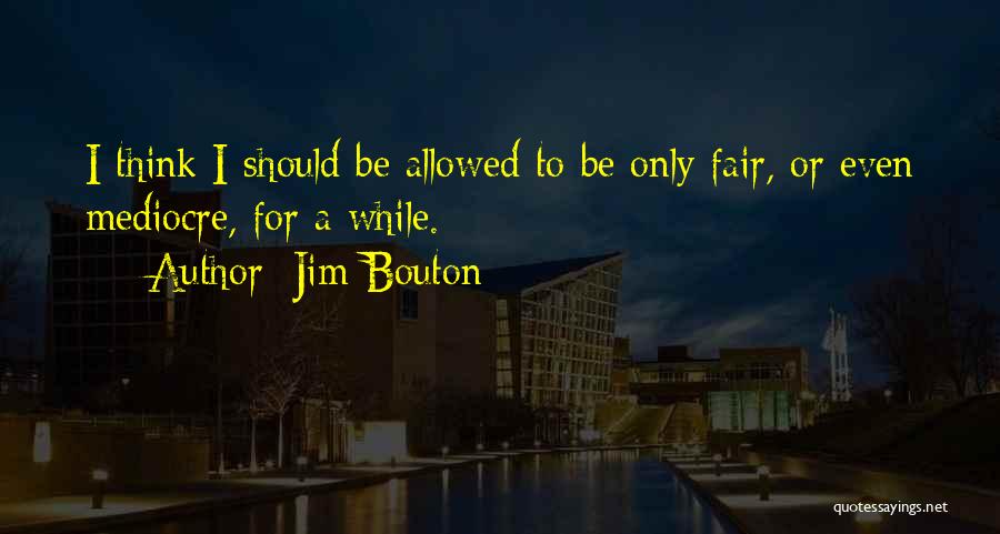 Jim Bouton Quotes 434526