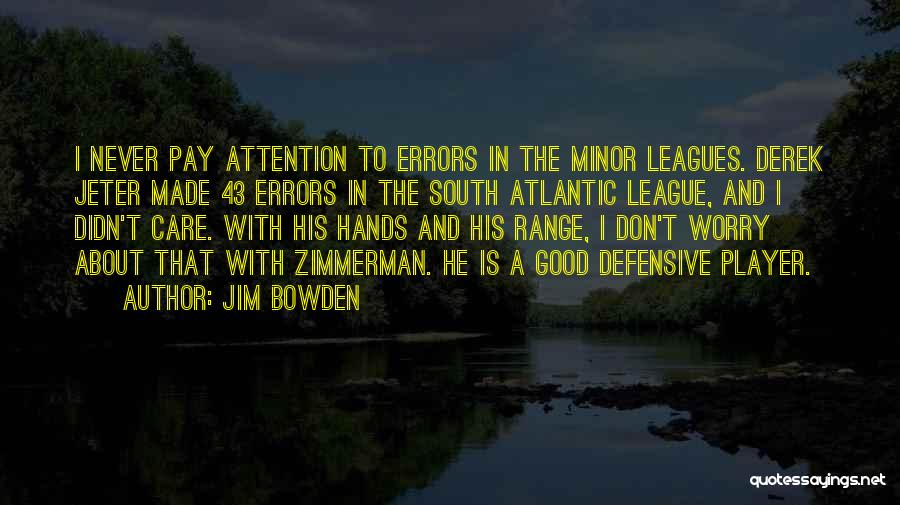 Jim Bowden Quotes 1659961