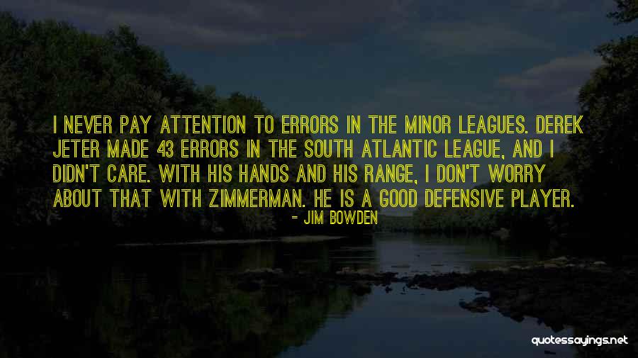 Jim Bowden Quotes 1659961 Jim Bowden Quotes 1659961