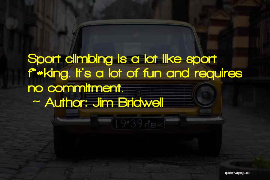 Jim Bridwell Quotes 1503445