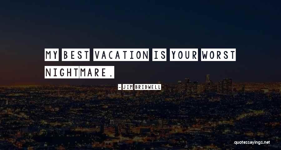 Jim Bridwell Quotes 558380 Jim Bridwell Quotes 558380