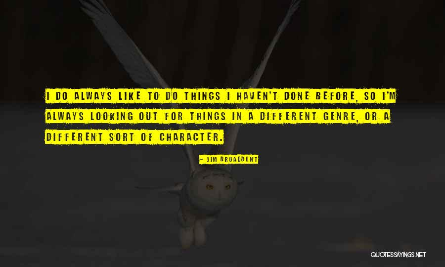 Jim Broadbent Quotes 277435 Jim Broadbent Quotes 277435