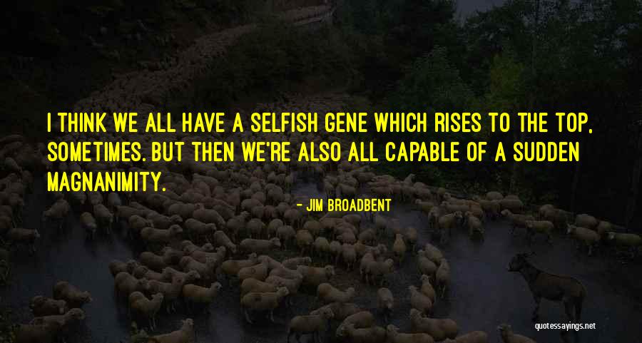 Jim Broadbent Quotes 528277 Jim Broadbent Quotes 528277