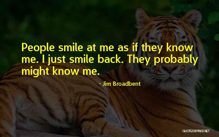 Jim Broadbent Quotes 81531 Jim Broadbent Quotes 81531