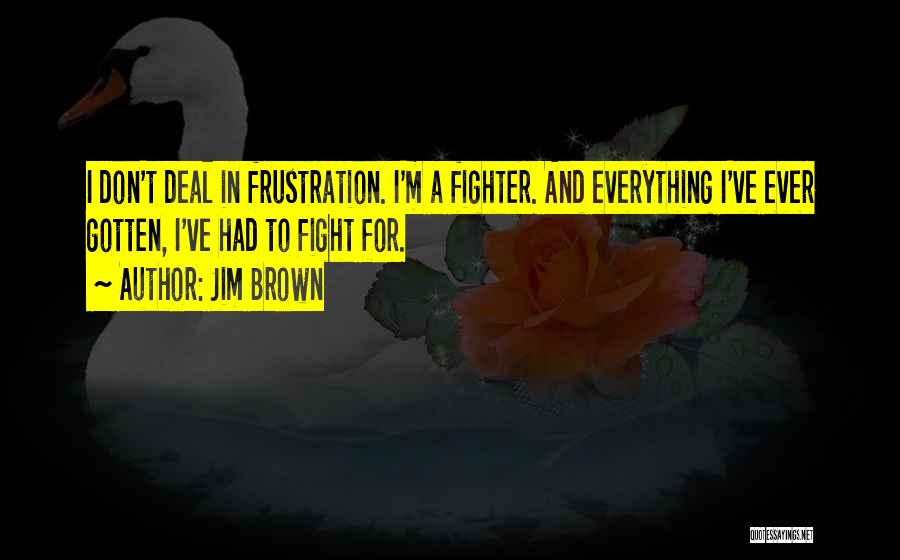 Jim Brown Quotes 1005873