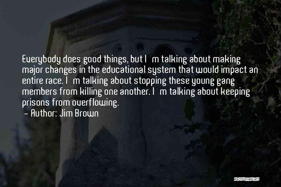Jim Brown Quotes 1144136
