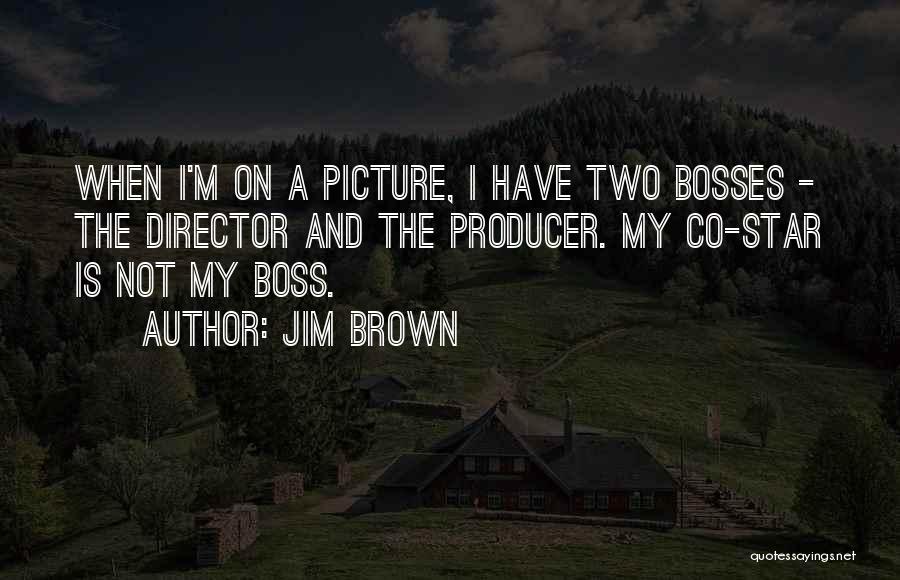 Jim Brown Quotes 1696776