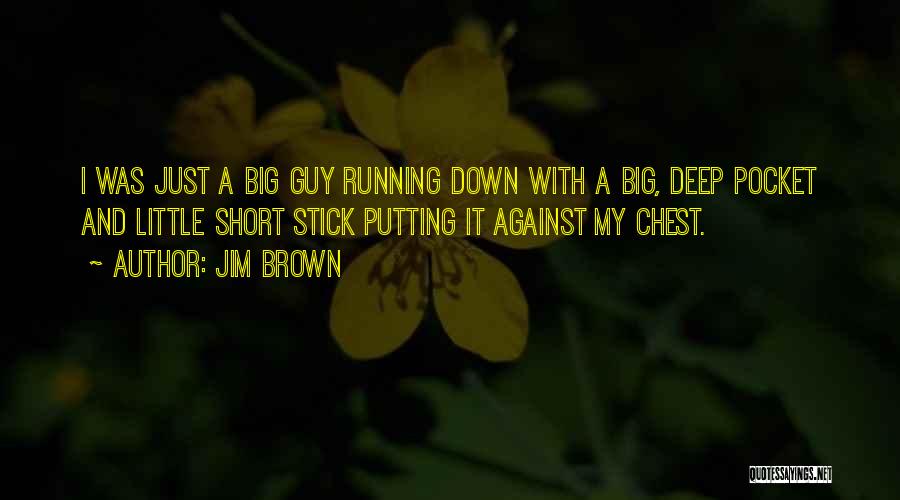 Jim Brown Quotes 2222291