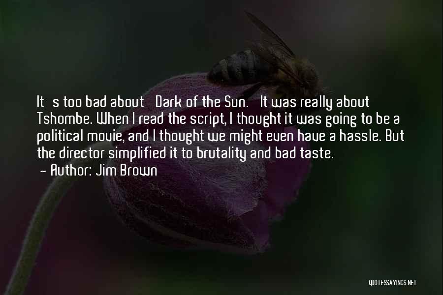 Jim Brown Quotes 2245462